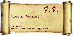 Fischl Vencel névjegykártya